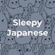 Sleepy Japanese