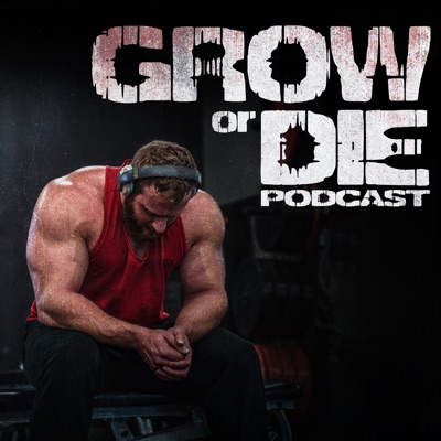 Grow or Die Podcast Grow or Die Podcast