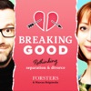 Breaking Good - Rethinking Separation and Divorce artwork
