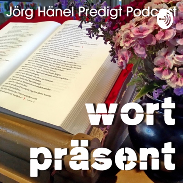 Artwork for Wortpräsent. Jörg Hänel Predigt Podcast