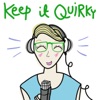 Keep It Quirky podcast artwork