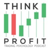 Trading Psychology: The Think Profit Podcast