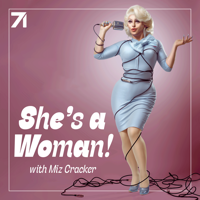 She's a Woman with Miz Cracker