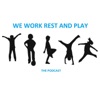 We Work Rest and Play artwork