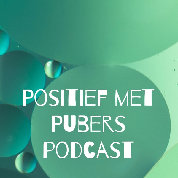 Positief met Pubers podcast