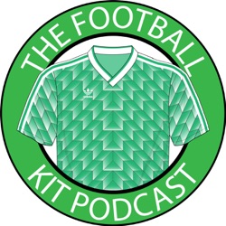 The Football Kit Podcast