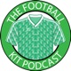 The Football Kit Podcast