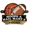 Hoops & Hail Marys Podcast artwork