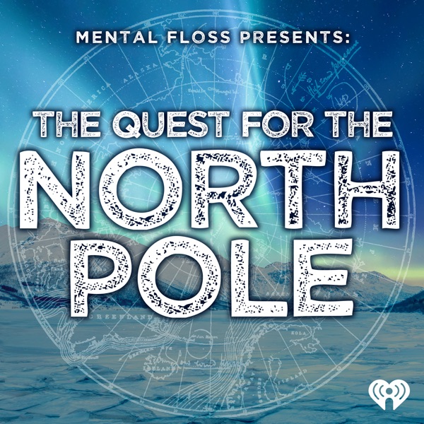 Mental Floss Presents: The Quest for the North Pole image