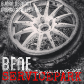 BENE Servicepark, de rally podcast - Bjorn Degandt | Marco Schillemans