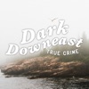 Dark Downeast artwork
