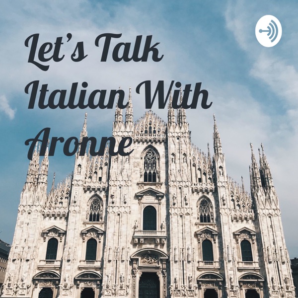 Let’s Talk Italian With Aronne