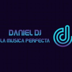 Daniel Dj 🎧🎧 La Musica Perfecta