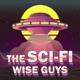 The Sci-Fi Wise Guys