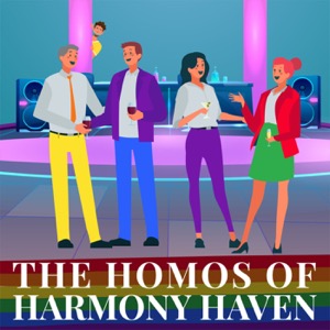 The Homos of Harmony Haven