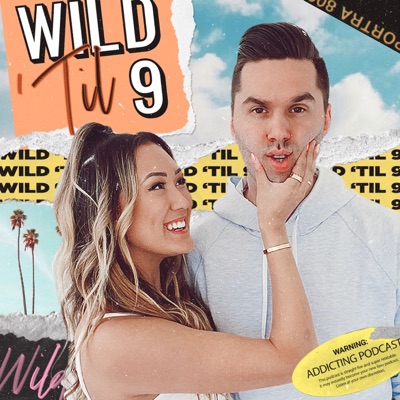 Wild 'Til 9 Wild 'Til 9