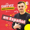 The GaryVee Audio Experience en Español artwork