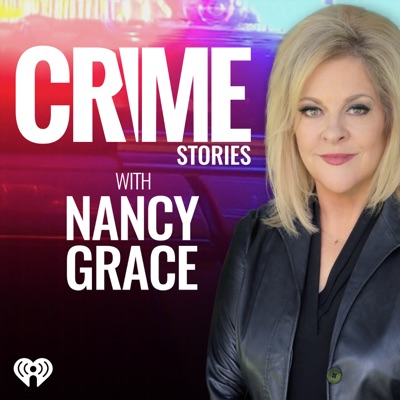 Crime Stories with Nancy Grace Crime Stories with Nancy Grace