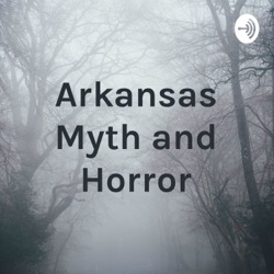 Arkansas Myth and Horror