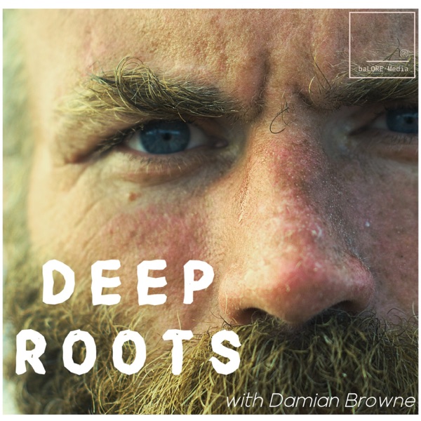 Deep Roots