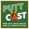 Puttcast: Mini Golf, Holey Moley & All Things Putting artwork