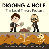 Digging a Hole: The Legal Theory Podcast - Digging a Hole Podcast