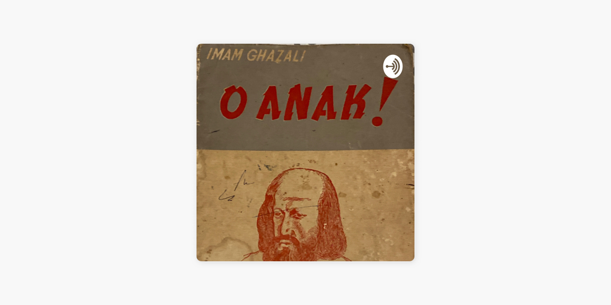 O Anak By Imam Ghazali On Apple Podcasts