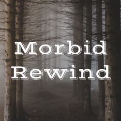 Morbid: Rewind - Episode 1 - David Parker Ray