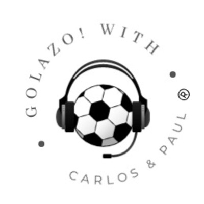 Golazo with Carlos and Paul Golazo with Carlos and Paul