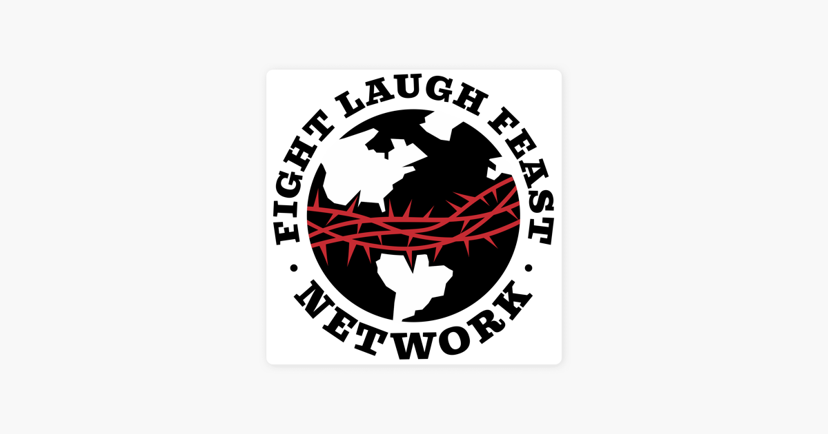 ‎Fight Laugh Feast Network on Apple Podcasts