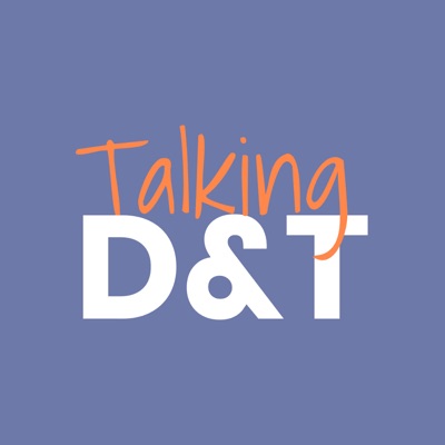 Talking D&T Talking D&T