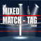 The Mixed Match Tag Show