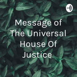 Message of The Universal House Of Justice 