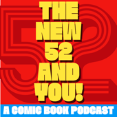 The New 52 and You! - Alex Faciane