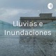 Lluvias e Inundaciones