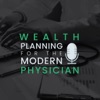 Wealth Planning for the Modern Physician artwork