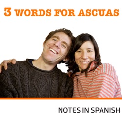 3 Words for Ascuas