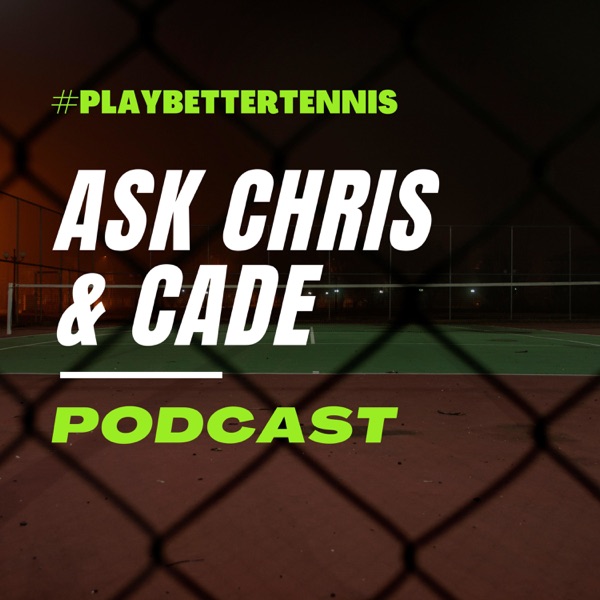 Ask Chris & Cade: We 0-0 Tennis Artwork