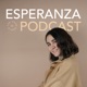Esperanza Podcast