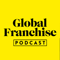The Global Franchise Podcast podcast