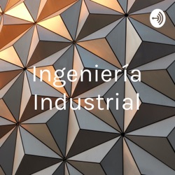 La ingeniería industrial y sus características