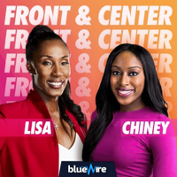 Front and Center with Lisa and Chiney podcast