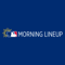 Morning Lineup