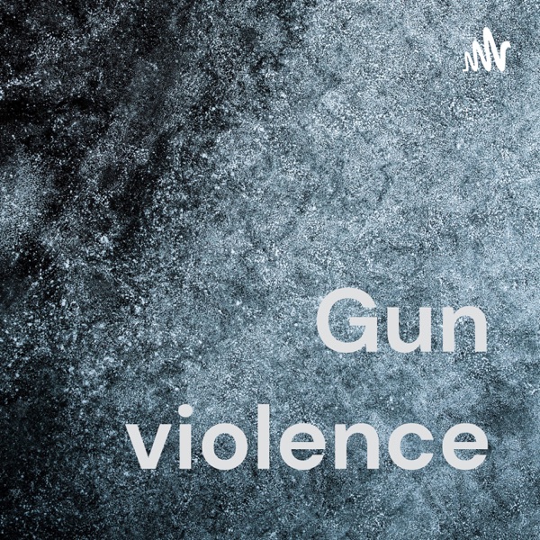 Gun violence