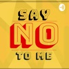 Say NO to me - with Michelle S artwork