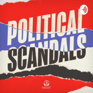 Political Scandals – Parcast Network
