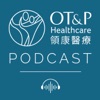 OT&P Healthcare Podcast artwork