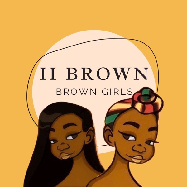 2browngirls's Podcast Artwork