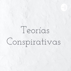 Teorías Conspirativas 