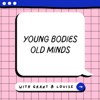 Young Bodies Old Minds artwork